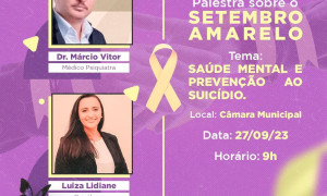 Palestra em referência ao Setembro Amarelo com tema: Saúde Mental e Prevenção ao Suicídio.