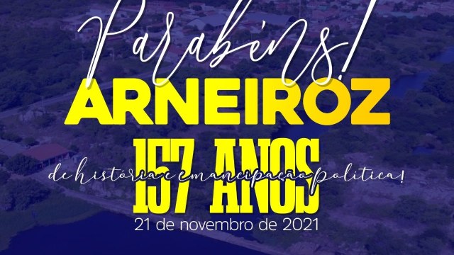 A Câmara Municipal parabeniza Arneiroz pelos seus 157 anos. 