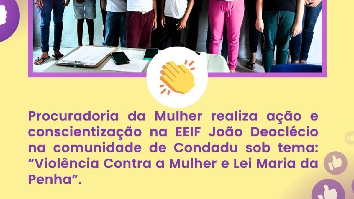 Educação e Proteção: Procuradoria da Mulher realiza ação sobre Violência Contra a Mulher e Lei Maria da Penha na comunidade de Condadu.